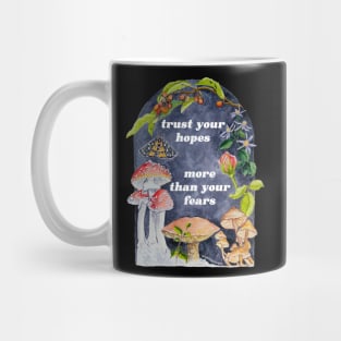 Trust Your Hopes More Than Your Fears Mug